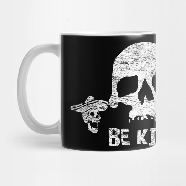 Be Kind Skull by ilrokery